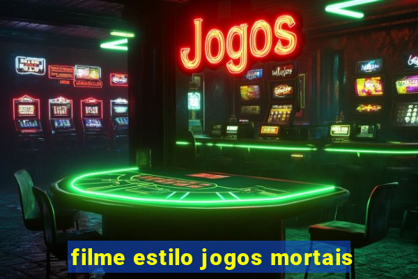 filme estilo jogos mortais